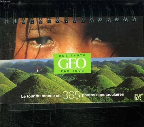 Le tour du monde en 365 photos spectaculaires - Collectif