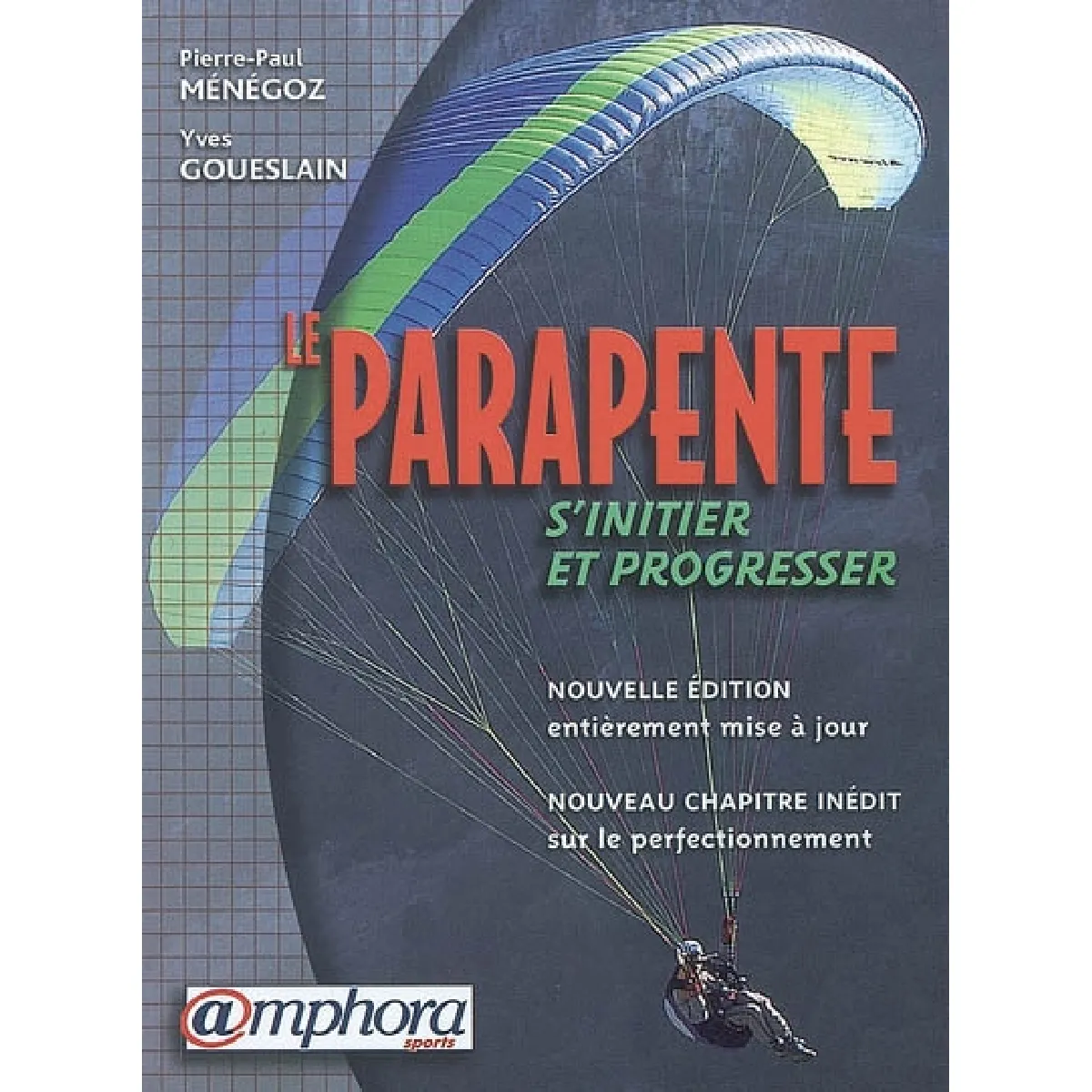 Le parapente : s'initier et progresser